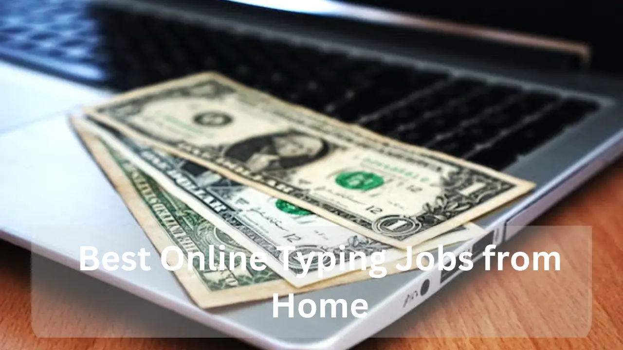 Best Online Typing Jobs From Home